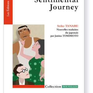 Sentimental Journey - Seiko Tanabe - Editions d'Est en Ouest - nouvelles - littérature japonaise