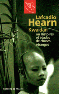 Couverture de "Kwaidan ou Histoires et études des choses étranges" de Lafcadio Hearn